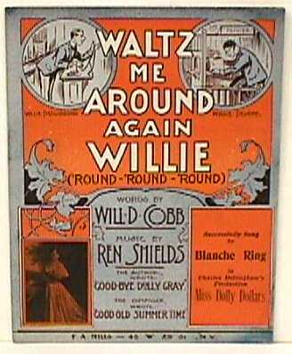 Waltz Me Around Again Willie